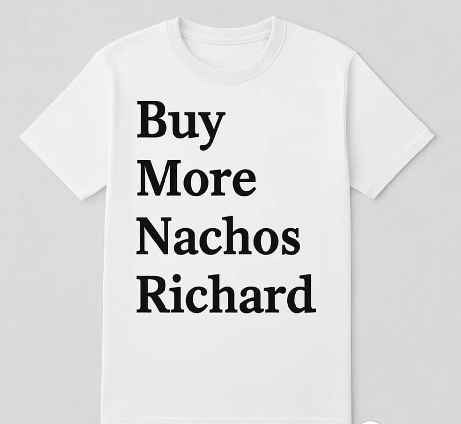 Nacho Enthusiast: A Playful Call to Action for Richard