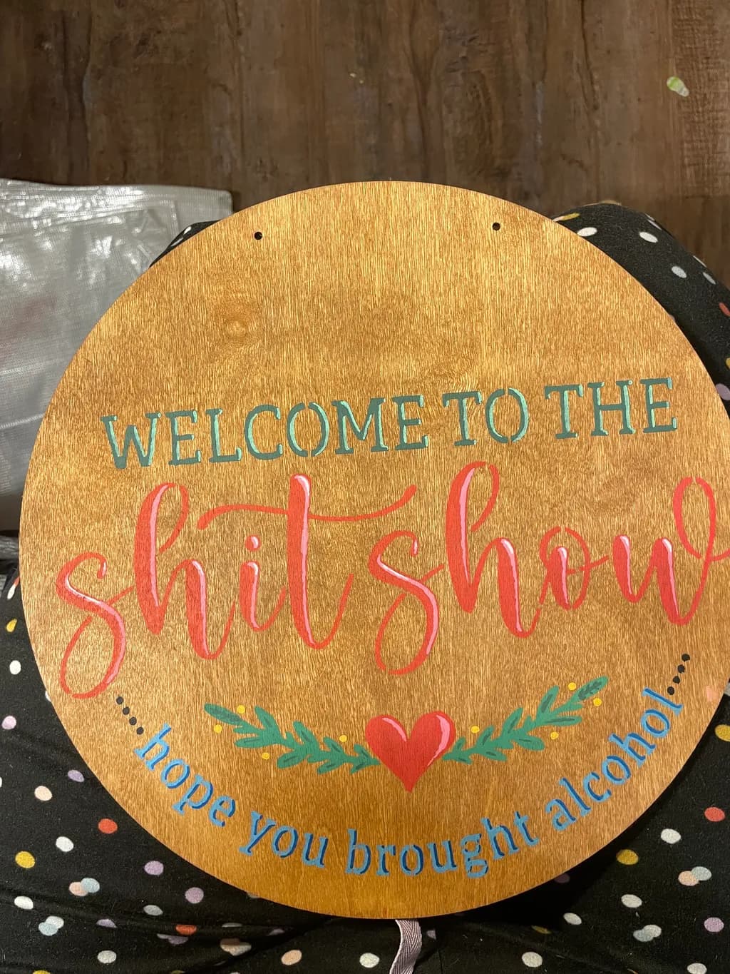 Welcome to the Shit Show: A Humorous Wooden Sign for Party Enthusiasts