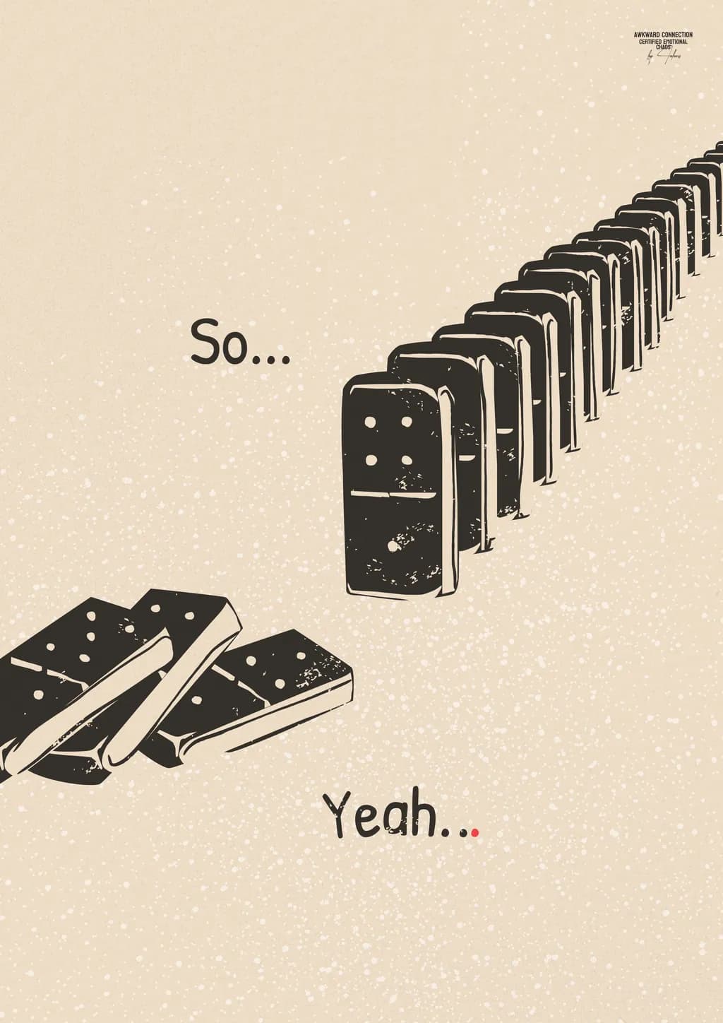 Awkward Domino Effect