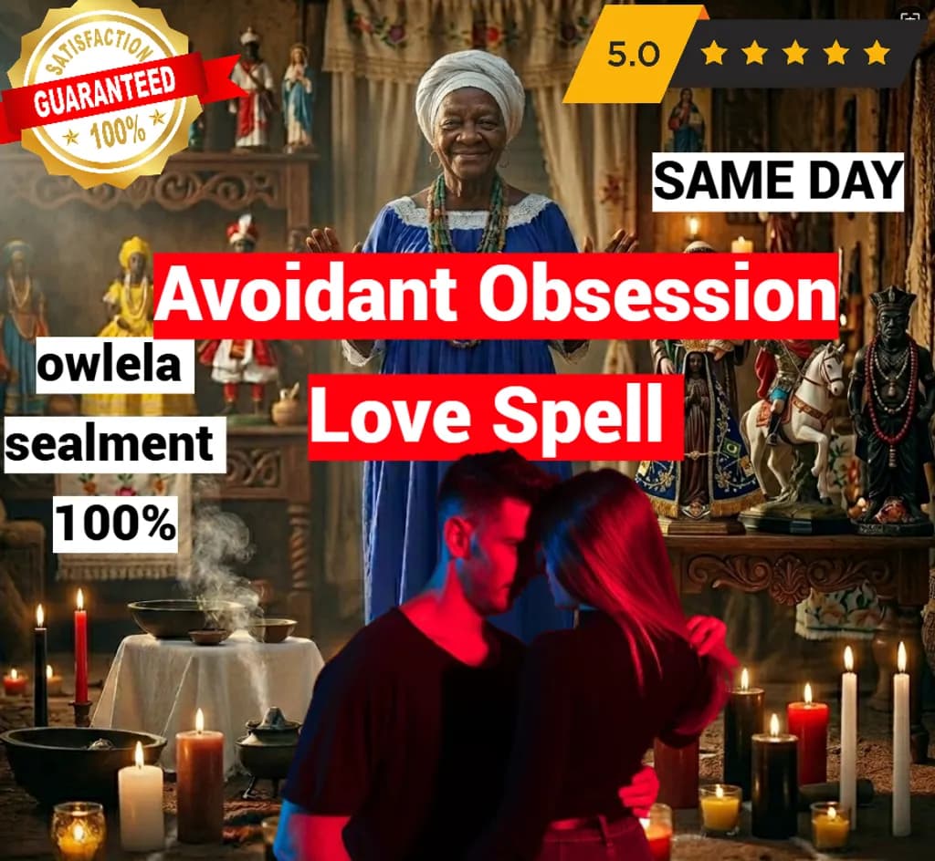 Avoidant Obsession Love Spell