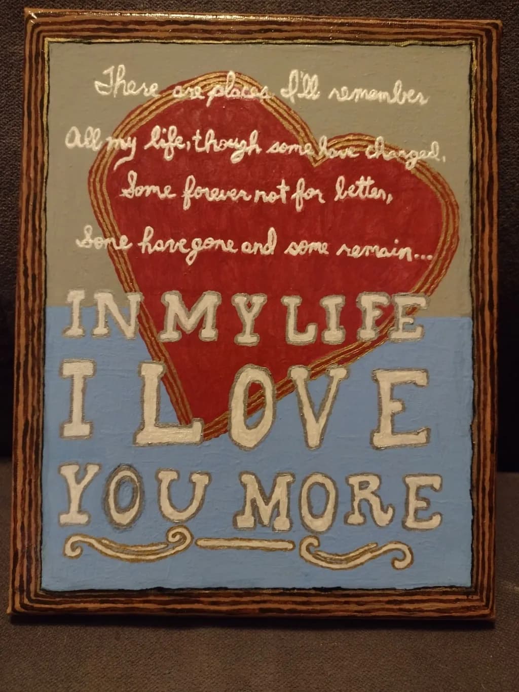In My Life, I Love You More