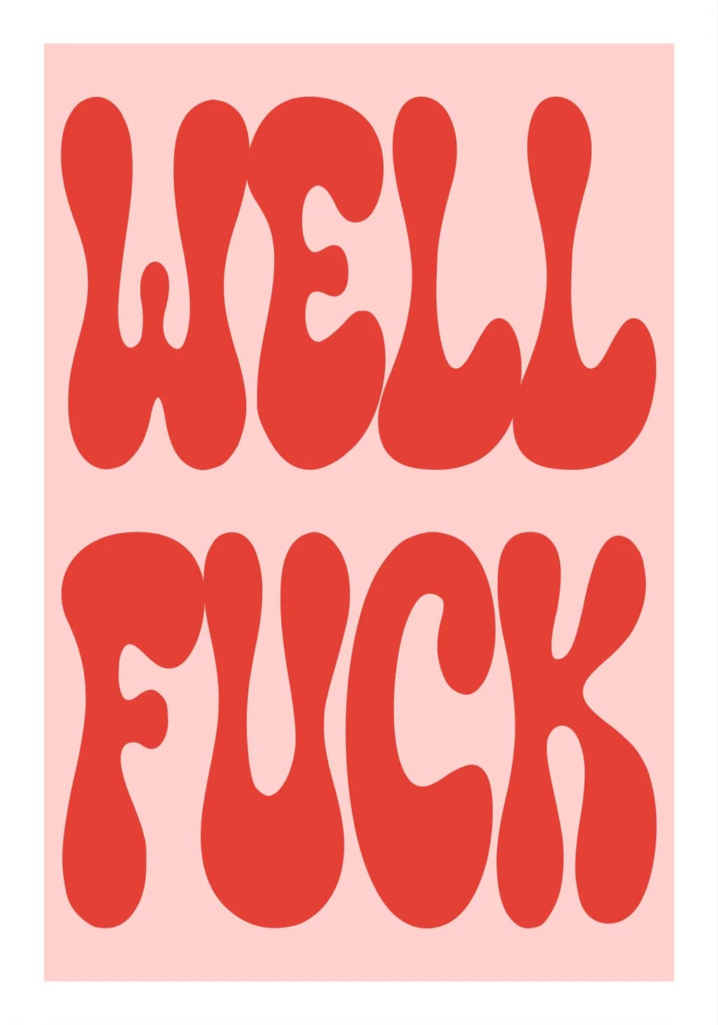 Well Fuck Typography