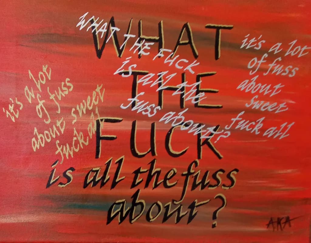 What the Fuck Is All the Fuss About?