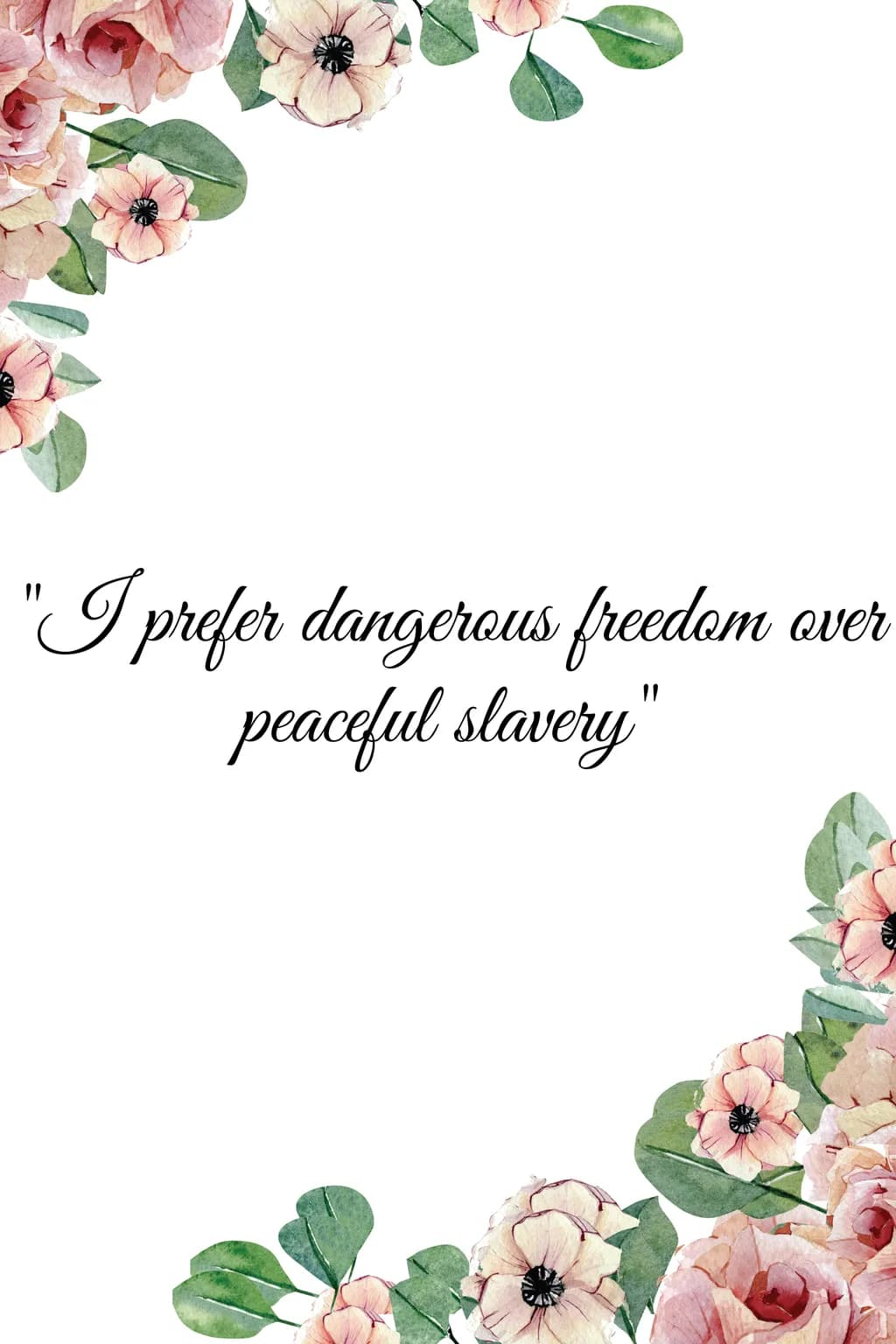 Freedom Quote with Flowers