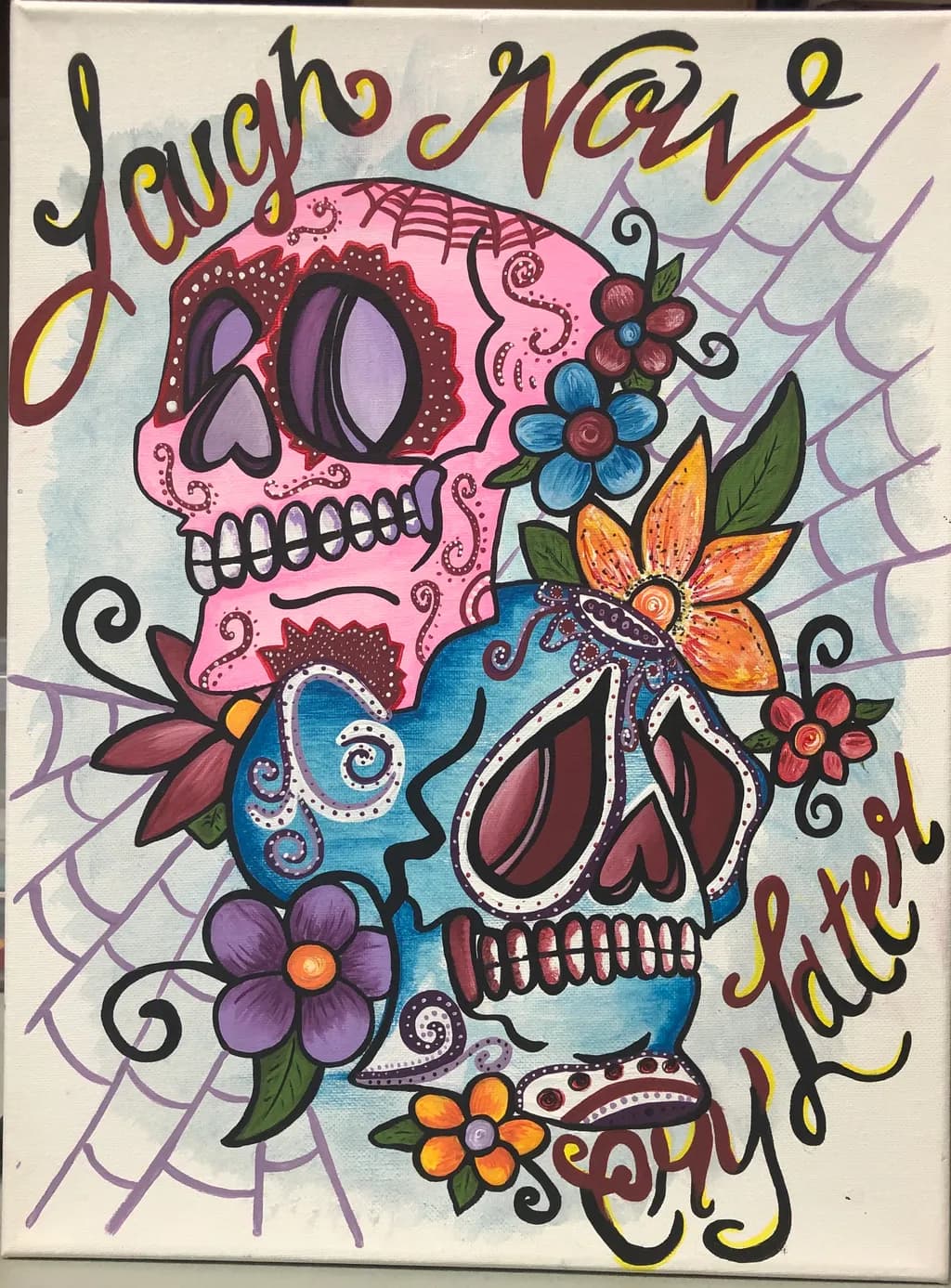 Laugh Now Cry Later Skulls