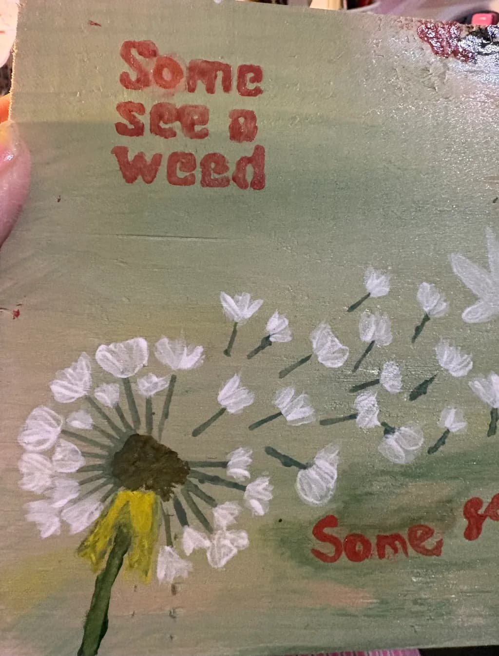 Some See a Weed