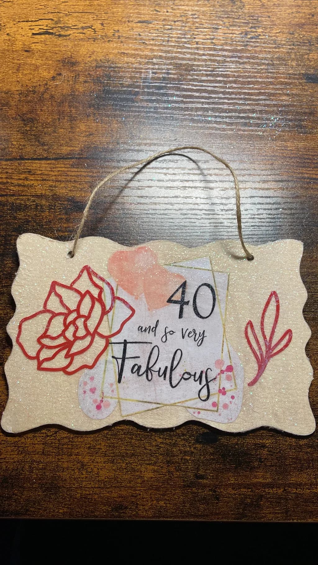 Forty and Fabulous Floral Sign