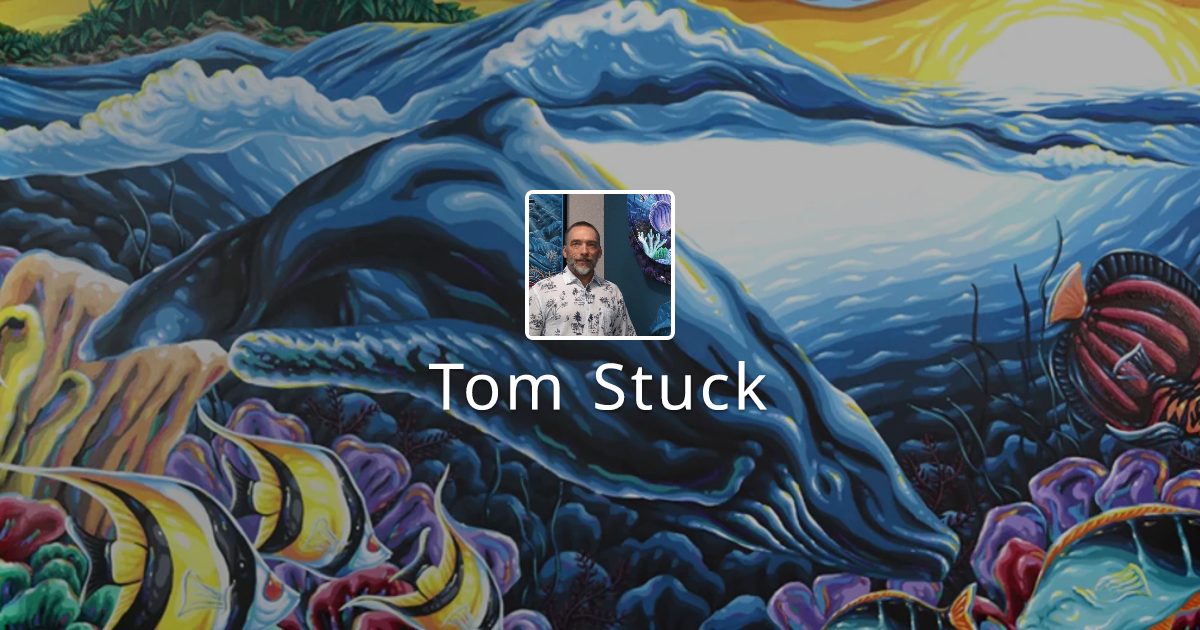 Tom Stuck | ArtHelper